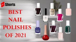 TOP 10 BEST NAIL POLISHES OF 2021 | Perfect Nails at Home #shorts