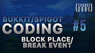 Bukkit Coding - BlockBreakEvent & BlockPlaceEvent - Episode 5