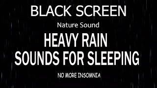 10 Hours of Heavy Rain Sounds No Thunder, BLACK SCREEN Rain Sounds For Sleeping, Heavy Night Rain
