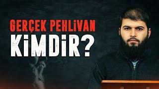 Gerçek Pehlivan Kimdir? | Enes Doğan