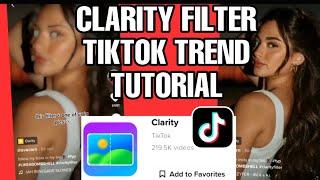 Clarity filter tiktok trend tutorial | how to get the trending clarity filter on tiktok