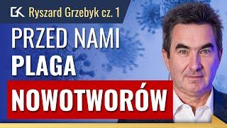 Dlaczego liczba NOWOTWORÓW wciąż ROŚNIE? Jak nie ZACHOROWAĆ NA RAKA cz.1 – Ryszard Grzebyk | 393