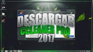 Descargar CCleaner Pro 2017 | 32 y 64 Bits | Limpia y Optimiza tu PC