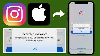How to fix Instagram "Incorrect password" the password you entered is incorrect error in iPhone