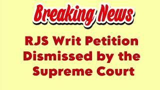 Breaking news | supreme court of India dismiss Rjs Writ petition 20224 |goverment Job | legal job