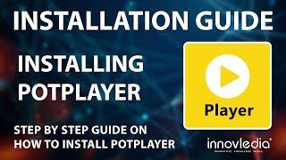 PotPlayer (Global Multimedia Player) - Download and Install - Step-by-Step Guide