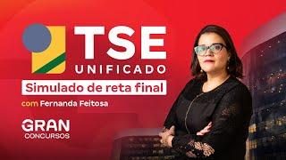 Concurso TSE Unificado | Simulado de reta final com Fernanda Feitosa