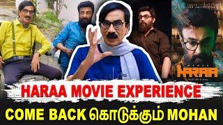 Come Back கொடுக்கும் Mohan | Haraa Movie Experience | Mike Mohan | Haraa Movie Review