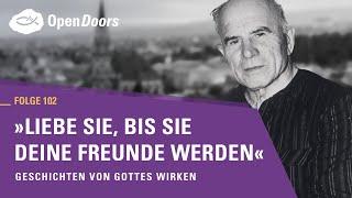 „Liebe sie, bis sie deine Freunde werden” | Geschichten von Gottes Wirken