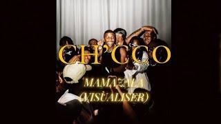 CHICCO MAMAZALA (OFFICIAL VISUALISER