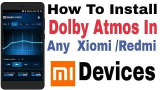 How To Install Dolby Atmos In Any  Xiaomi/Redmi Devices