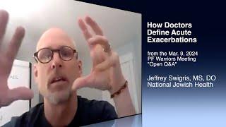 How Doctors Define Acute Exacerbation, a Meeting Moment from PF Warriors