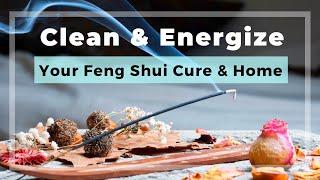 How to clean and energize your Feng Shui cures and home space - get ready for the lunar new year