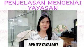 Apa itu Yayasan? (Penjelasan Mengenai Yayasan)