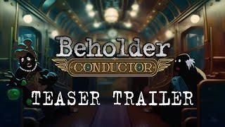 Beholder: Conductor | Teaser Trailer