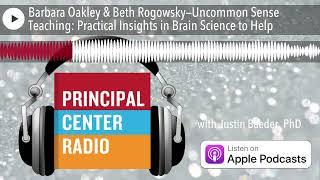 Barbara Oakley & Beth Rogowsky—Uncommon Sense Teaching: Practical Insights in Brain Science to Help