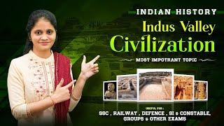 INDUS VALLEY CIVILIZATION | ANCIENT INDIA HISTORY USEFUL FOR SSC, RAILWAY, DEFEANCE, AFCAT, CET