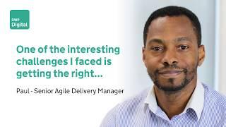 Senior Agile Delivery Manager Paul - One of the interesting challenges I faced...