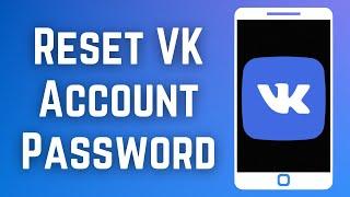 How To Change & Reset VK Account Password 2023