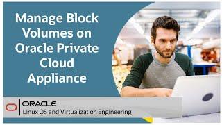 Managing Block Volumes on Oracle Private Cloud Appliance