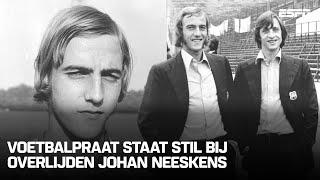  "Johan Neeskens een ICOON die het Nederlandse voetbal OP DE KAART heeft gezet"  | Voetbalpraat