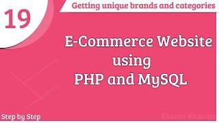 E-Commerce Website using PHP and MySQL || Getting specific brands and categories data || Part -19