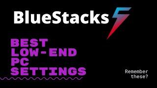 Bluestacks 5 settings for Low-End Pc | Best settings for Low-End PC