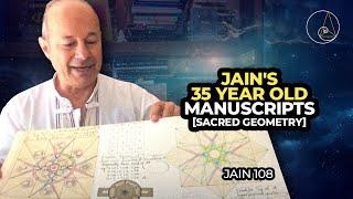 Jain's 35 Year Old Manuscripts [Sacred Geometry]