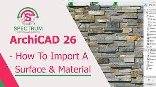 ArchiCAD 26 - How To Import A Surface and Material Into ArchiCAD 26 Tutorial