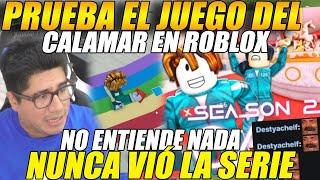 SIDERAL prueba el JUEGO del CALAMAR en ROBLOXy no entiende nada, NUNCA VIO LA SERIE