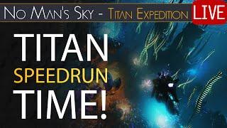 Titan Speedrun! Gotta beatem - Titan Expedition Play-Through - No Man's Sky Worlds Part 2 Update