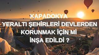 Kapadokya Yeraltı Şehirleri'nin Gizemi