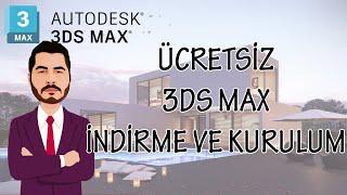 3ds Max Nasıl İndirilir ? Nasıl Kurulur ? 2023 Eğitim Sürümü Ücretsiz