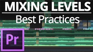 Mixing audio levels and Best Practices 