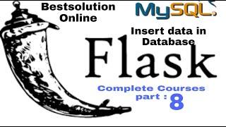 Flask-MySQL Insert Data To Databases , Flask-MySQL Complete Course Part : 8