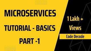 Microservices Basics Tutorial | Spring boot | Interview Questions and Answers | Part-1 | Code Decode