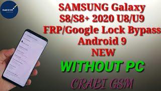 SAMSUNG Galaxy S8/S8+ 2020 U8/U9 FRP/Google Lock Bypass Android 9 WITHOUT PC - NEW