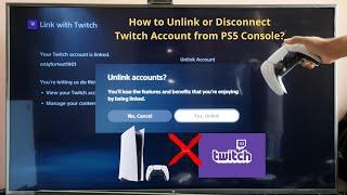 PS5 : How to Unlink or Disconnect Twitch Account from PS5 Console?