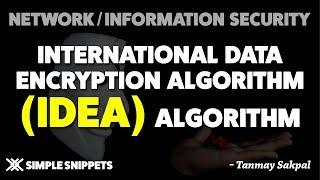 IDEA (International Data Encryption Algorithm) | Complete Encryption Process in Detail with Diagrams