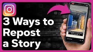 3 Ways To Repost An Instagram Story