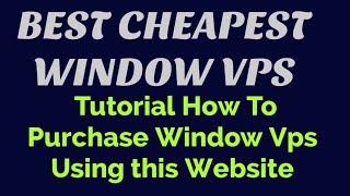 Best Cheapest Window Vps: Tutorial How To Purchase Window Vps Using this Website