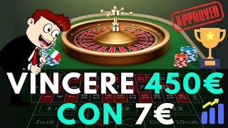 Come vincere alla Roulette, da 7€ a 450 €  Metodo Molto Affidabile