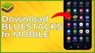 How to Download Bluestacks on Android Phone | Download Bluestacks on Android