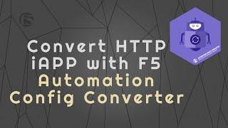 Convert an HTTP iAPP application to JSON-based config using the F5 Automation Config Converter