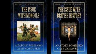 The Issue With British History & Mongols - Anatoly Fomenko Book Summary