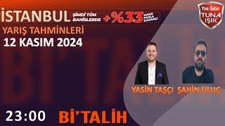 Yasin TAŞÇI ve Şahin ULUÇ 13 Kasım İSTANBUL Tahminleri