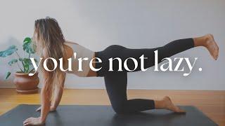 You’re not lazy. | Here’s WHY 