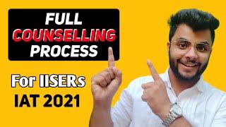 What is the IISER Counselling Process through IAT 2021 exam? | IISER admission | IAT | iiser result