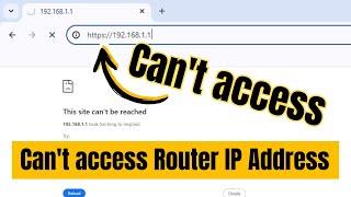 Can't access Router IP Address | 192.168.1.1 NOT Working