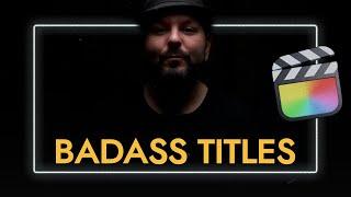 Badass Titles Pack for Final Cut Pro 